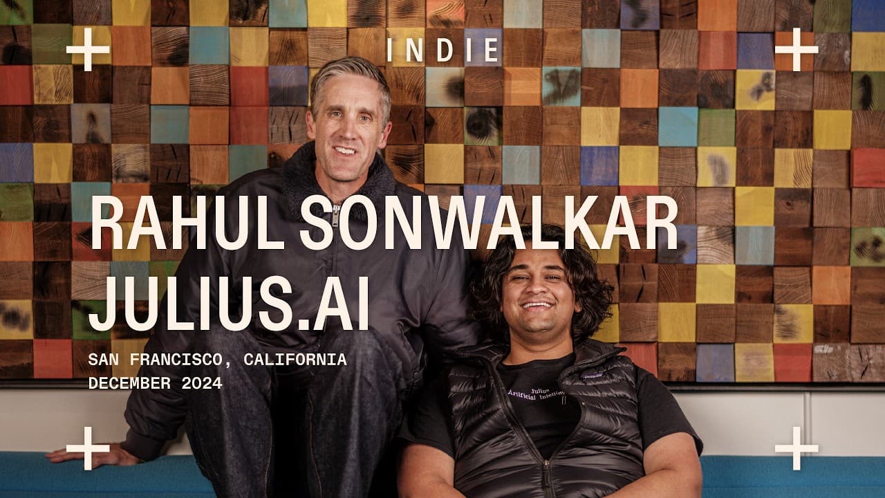 Post-AI Entrepreneurship with Rahul Sonwalkar of Julius AI